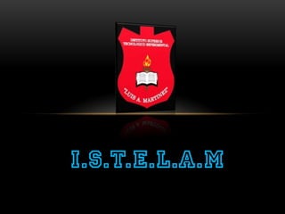 I.S.T.E.L.A.M