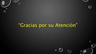 “Gracias por su Atención”
 