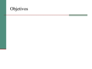Objetivos
 