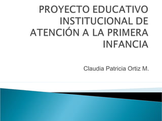 Claudia Patricia Ortiz M.
 