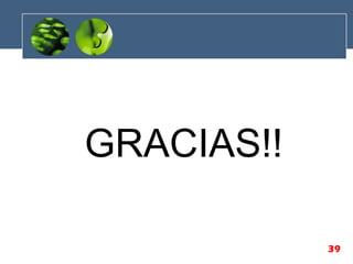GRACIAS!!
39
 