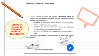 Defensa en
coloquio de
PORTAFOLIO
DIDÁCTICO
DEL DOCENTE
 