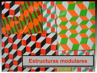 Estructuras modulares 