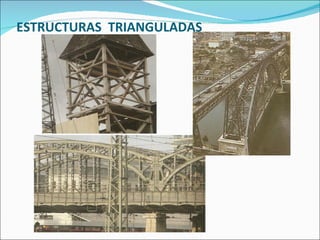 ESTRUCTURAS  TRIANGULADAS 