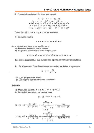 ESTRUCTURAS ALGEBRAICAS | Algebra Lineal
GUSTAVO SALINAS E. 41
 