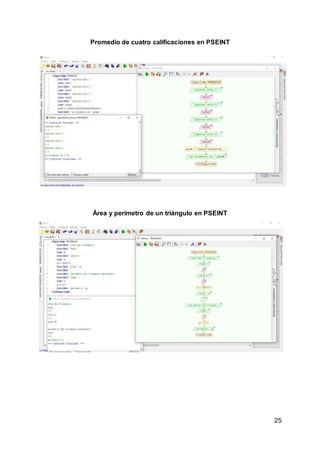 25
Promedio de cuatro calificaciones en PSEINT
Área y perímetro de un triángulo en PSEINT
 