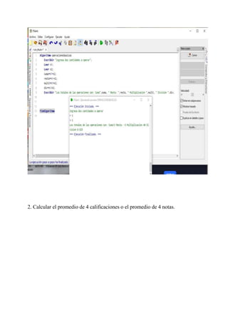 2. Calcular el promedio de 4 calificaciones o el promedio de 4 notas.
 