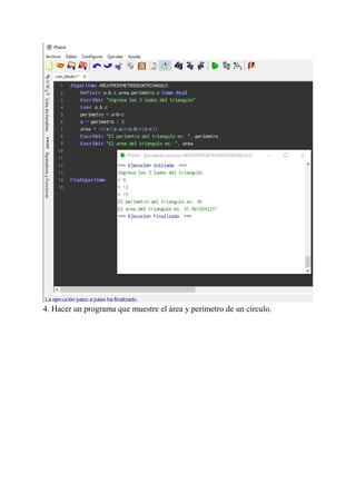 4. Hacer un programa que muestre el área y perímetro de un círculo.
 