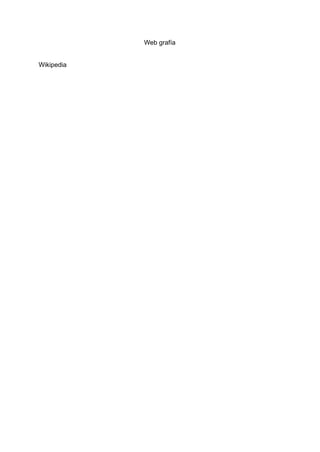 Web grafía
Wikipedia
 