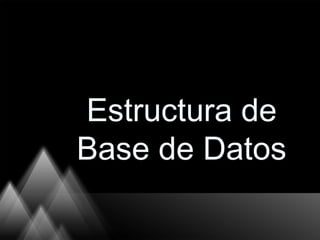 Estructura de Base de Datos 