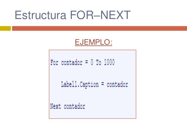 Estructura FORâNEXT
EJEMPLO: