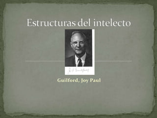 Estructuras del intelecto Guilford, Joy Paul 