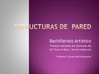 Bachillerato Artístico
Trabajos realizados por alumnado del
IES Tirant lo Blanc, Torrent (Valencia)

      Profesora: Carmen María Belmonte
 
