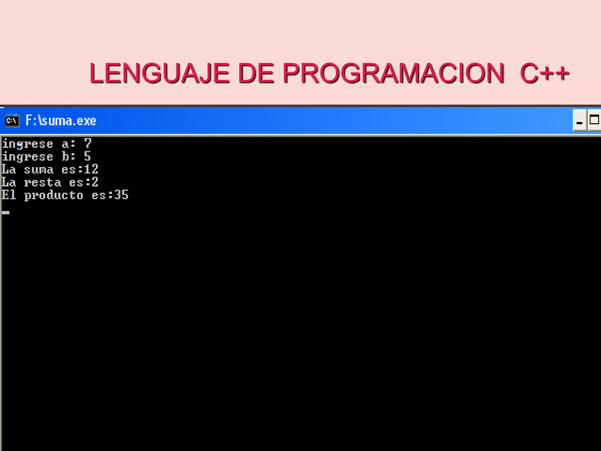 LENGUAJE DE PROGRAMACION C++
 