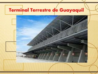 Terminal Terrestre de Guayaquil
 