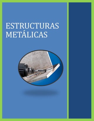 ESTRUCTURAS
METALICAS
 