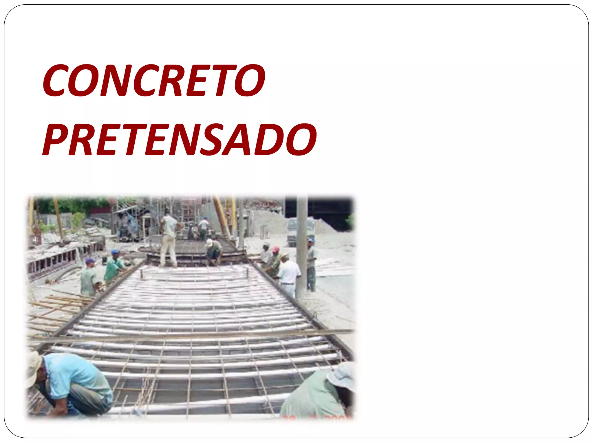 CONCRETO
PRETENSADO
 