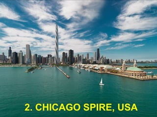 2. CHICAGO SPIRE, USA 
