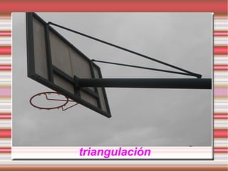 triangulación
 