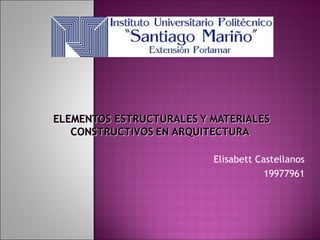 Elisabett Castellanos
19977961
 