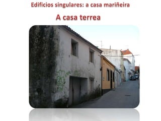 A vila crece, grazas ó diñeiro dos emigrantes. 