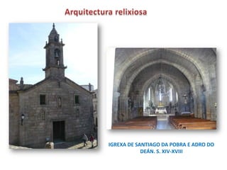 Arquitectura civilCASA GRANDE DE AGUIAR.Edificio barroco , con orixe  nunha torre de 1576, datando o edificio actual no S XVIII ( familia Romay )