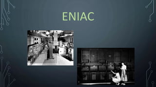 ENIAC
 