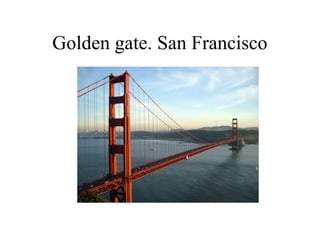 Golden gate. San Francisco
 