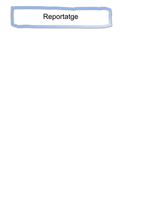 Reportatge
 