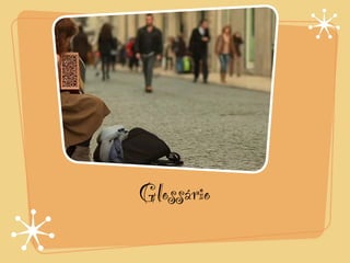Glossário
 