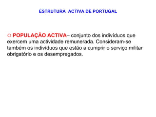 ESTRUTURA  ACTIVA DE PORTUGAL ,[object Object]
