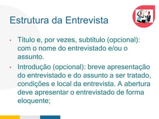 Estrutura da entrevista.pptx