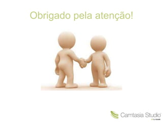 Obrigado pela atenção! 
