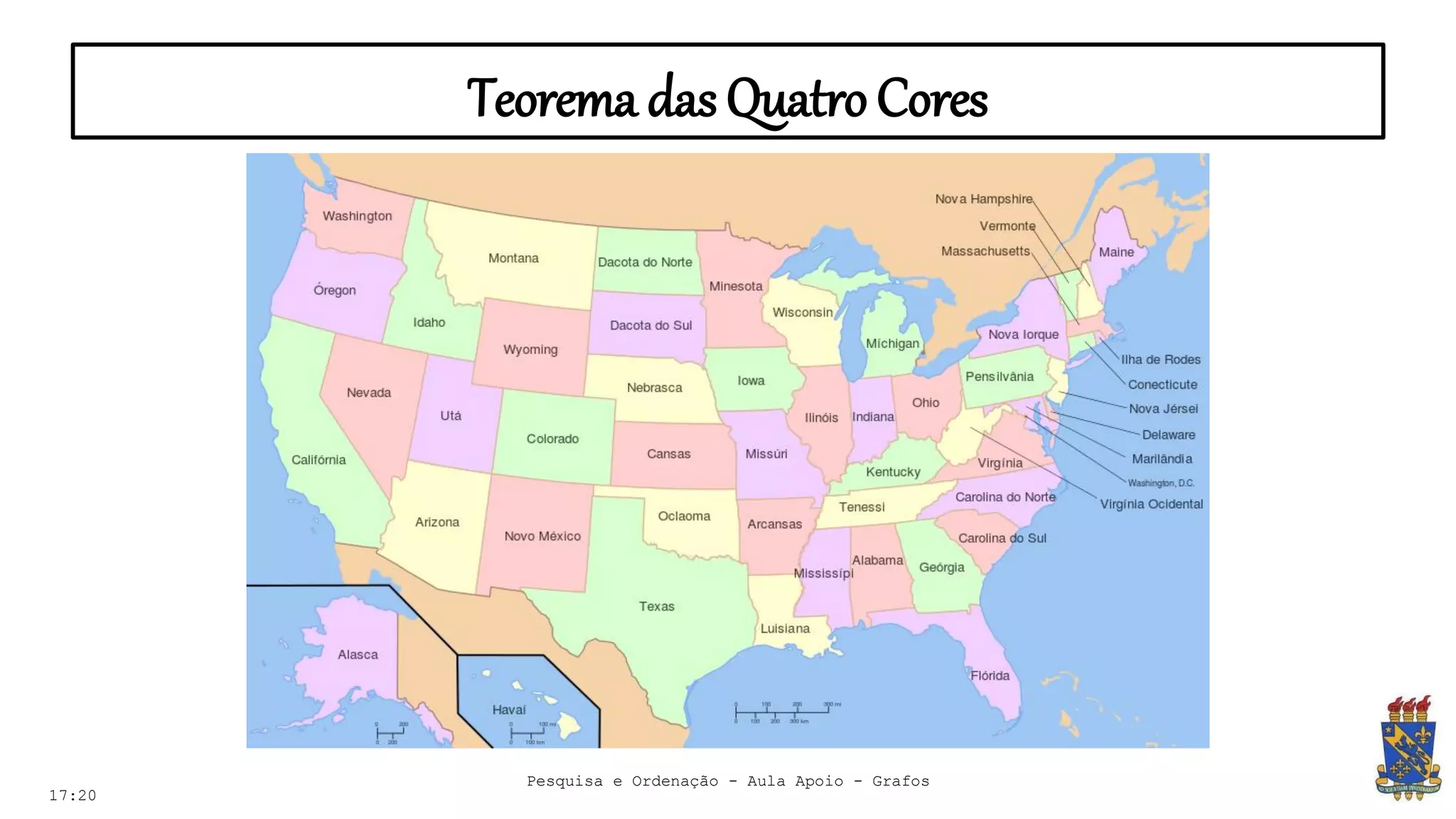 Teorema das QuatroCores
17:20
Pesquisa e Ordenação - Aula Apoio - Grafos
 