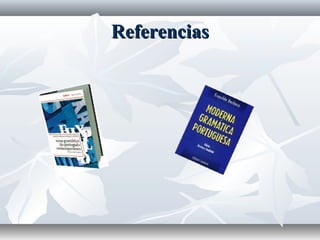 ReferenciasReferencias
 