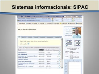 Sistemas informacionais: SIPAC
 