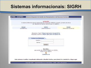Sistemas informacionais: SIGRH
 