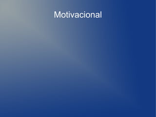 Motivacional
 