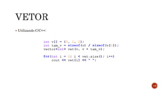  Utilizando C/C++:
13
 