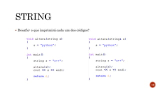  Desafio: o que imprimirá cada um dos códigos?
19
 