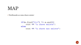  Verificando se uma chave existe:
28
 