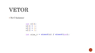  No C fazíamos:
6
 