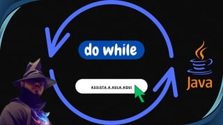 A S S I S T A A A U L A A Q U I
do while
 