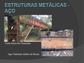 Ponte Sobre Rio Paranaíba
Viga I Rebitada (Salitre de Minas)
 