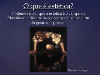 Estética - Estudo do Belo | PPT