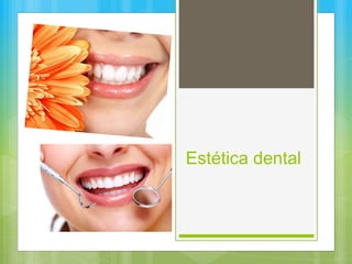 Estética dental
 