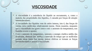 VISCOSIDADE
 
