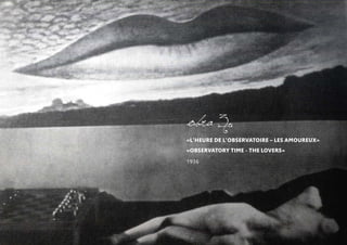 «L'HEURE DE L'OBSERVATOIRE – LES AMOUREUX»
«OBSERVATORY TIME - THE LOVERS»
1936
obra 3
 
