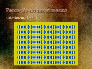  Movimento Implícito
 