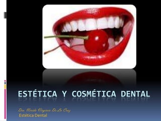 Estética y Cosmética Dental Dra. Nérida Virginia De La Cruz Estética Dental 